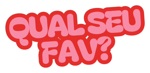 Qual seu fav?